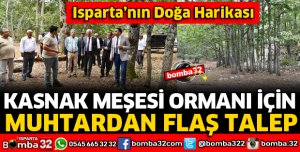 MUHTARDAN KASNAK MEŞESİ DAĞCILARA AÇILSIN ÖNERİSİ