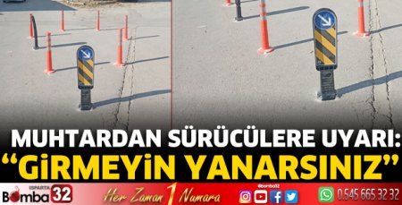 Muhtardan sürücülere uyarı