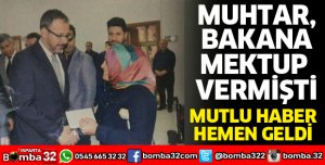 MUHTARIN MEKTUBU HEMEN KARŞILIK BULDU