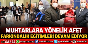Muhtarlara Yönelik Afet Farkındalık Eğitimleri Devam Ediyor