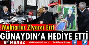 MUHTARLARDAN BAŞKAN GÜNAYDIN'A ZİYARET