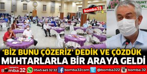 MUHTARLARLA BULUŞTU