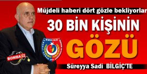 Müjdeli haberi dört gözle bekliyorlar