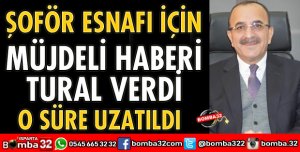 MÜJDEYİ BAŞKAN TURAL VERDİ