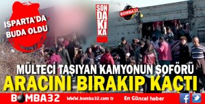 MÜLTECİ TAŞIYAN KAMYONUN ŞOFÖRÜ ARACINI BIRAKIP KAÇTI
