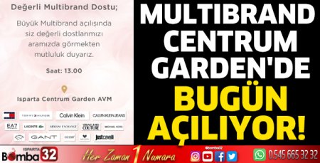 Multibrand, Centrum Garden'de bugün açılıyor!