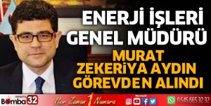 Murat Zekeriya Aydın görevden alındı