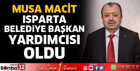 Musa Macit Belediye Başkan Yardımcısı oldu