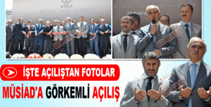 MÜSİAD'A GÖRKEMLİ AÇILIŞ