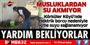 MUSLUKLARDAN SU AKMIYOR