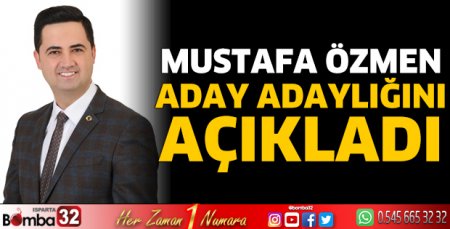 Mustafa Özmen aday adaylığını açıkladı
