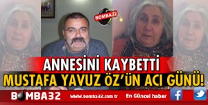 MUSTAFA YAVUZ ÖZ'ÜN ACI GÜNÜ