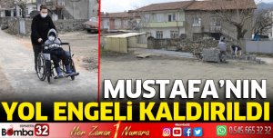Mustafa’nın yol engeli kaldırıldı