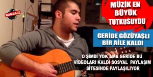 Müzik en büyük tutkusuydu