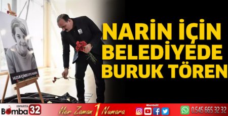 Narin için belediyede buruk tören