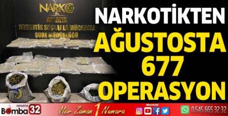 Narkotikten ağustosta 677 operasyon