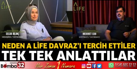 Neden A Life Davraz'ı tercih ettiler