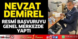 Nevzat Demirel resmi başvuruyu yaptı