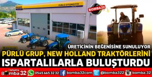 NEW HOLLAND TRAKTÖRLERİ ARTIK ISPARTA'DA 