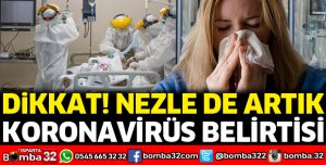 Nezle de artık koronavirüs belirtisi