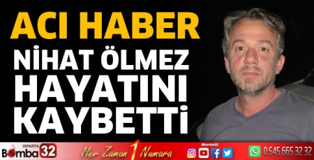Nihat Ölmez hayatını kaybetti