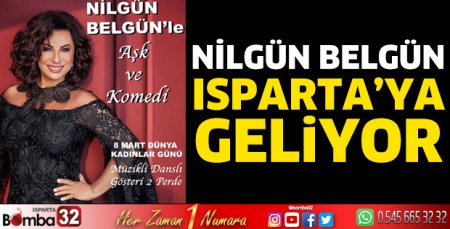 Nilgün Belgün Isparta'ya geliyor