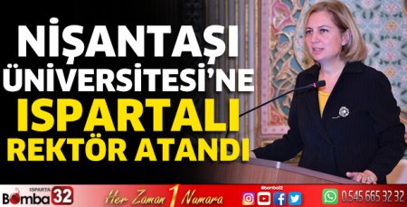 Nişantaşı Üniversitesi'ne Ispartalı rektör atandı