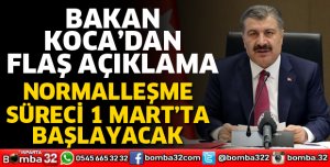 Normalleşme süreci 1 Mart'ta başlayacak