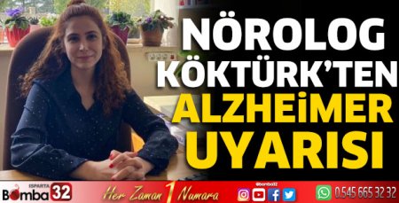 Nörolog Köktürk’ten Alzheimer uyarısı