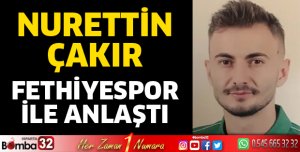 Nurettin Çakır Fethiyespor’da