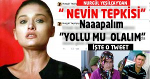 Nurgül Yeşilçay'dan 'Nevin' Tepkisi
