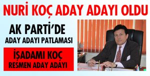 NURİ KOÇ ADAY ADAYI!