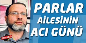 Nuri Parlar'İn acı günü
