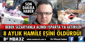 O BEBEK ISPARTA'YA GETİRİLEREK TEDAVİ ALTINA ALINDI