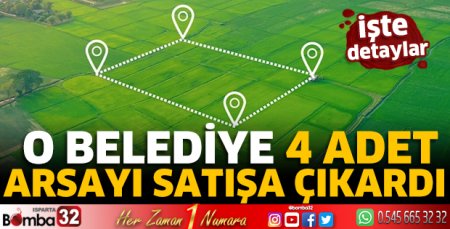 O belediye 4 adet arsayı satışa çıkardı