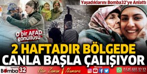 O bir AFAD gönüllüsü: 2 haftadır bölgede canla başla çalışıyor