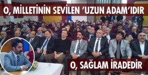 O BİR DAVA ADAMIDIR
