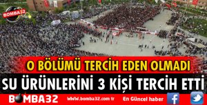 O BÖLÜMÜ HİÇ TERCİH EDEN OLMADI