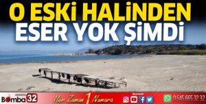 O eski halinden eser yok şimdi