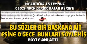 O GECEYİ  BÖYLE ANLATTI !