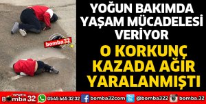 O GENÇ YAŞAM MÜCADELESİ VERİYOR