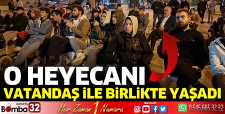 O heyecanı birlikte yaşadılar