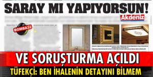 O İHALEYE SORUŞTURMA!