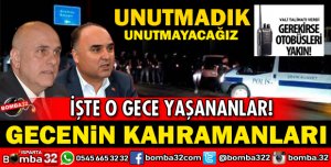 O KANLI GECENİN 2 KAHRAMANI VALİ GÜNAYDIN VE SÜREYYA SADİ BİLGİÇ 