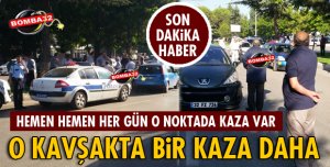 O KAVŞAKTA YİNE KAZA!