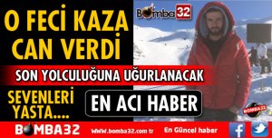 O KAZADA FECİ ŞEKİLDE CAN VERDİ