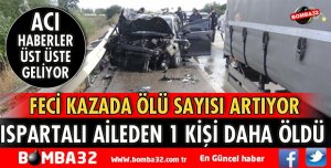 O KAZADA ÖLÜ SAYISI ARTTI 