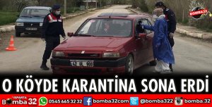 O KÖYDE KARANTİNA SONA ERDİ