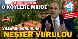 O KÖYLERE MÜJDE
