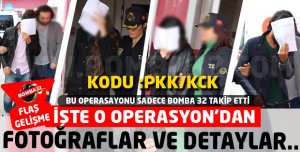 O OPERASYONDAN FOTOĞRAFLAR VE DETAYLAR !
